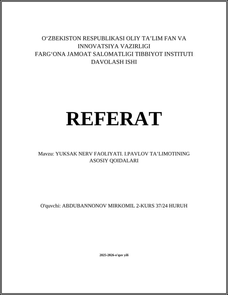 YUKSAK NERV FAOLIYATI. I.PAVLOV TAʼLIMOTINING ASOSIY QOIDALARI