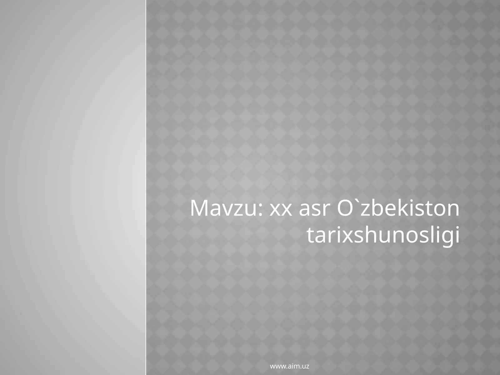 xxasrO`zbekistontarixshunosligi