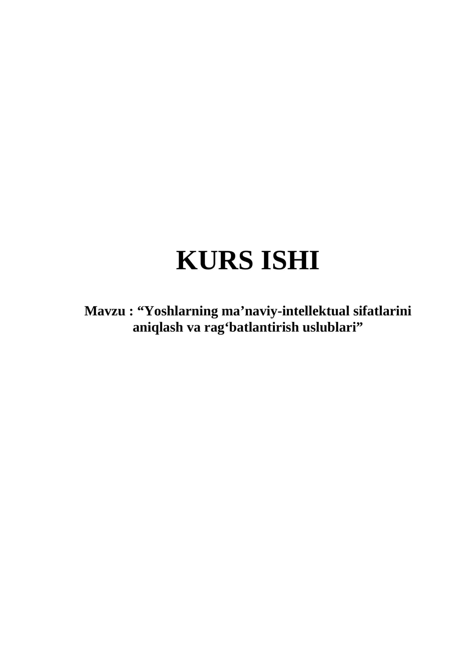 “Yoshlarning maʼnaviy-intellektual sifatlarini aniqlash va ragʻbatlantirish uslublari”