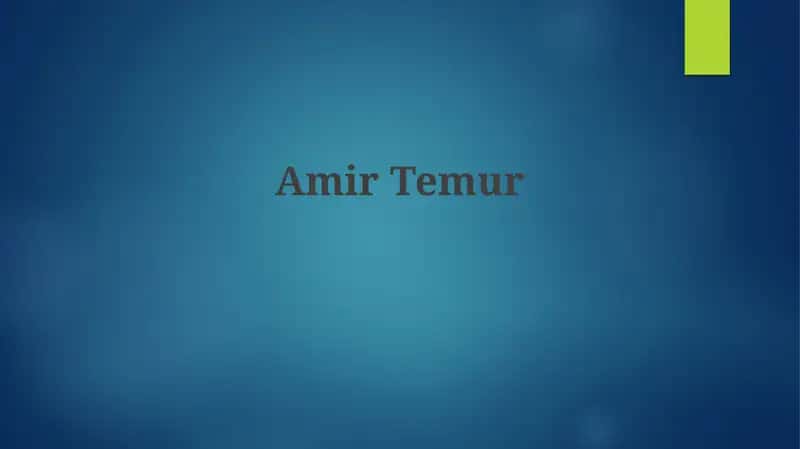 Amir Temur: Hayoti, Harbiy Faoliyati va Imperiyasi