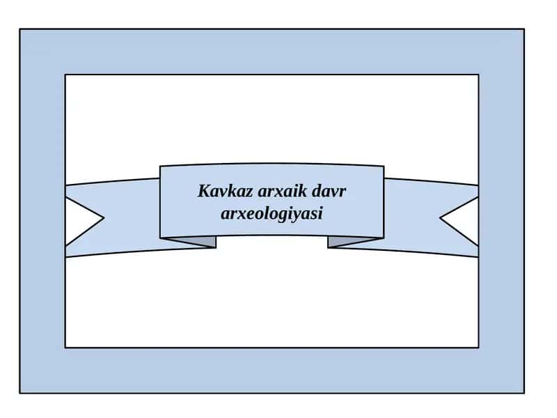 Kavkaz arxaik davr arxeologiyasi