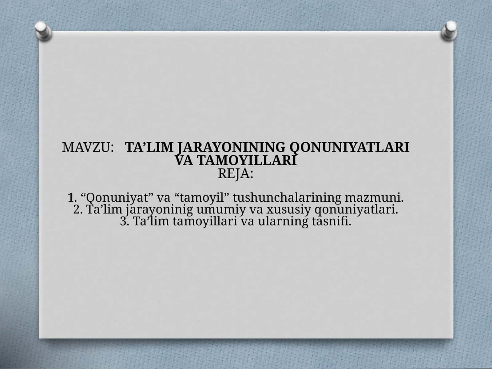 TA’LIM JARAYONINING QONUNIYATLARI VA TAMOYILLARI
