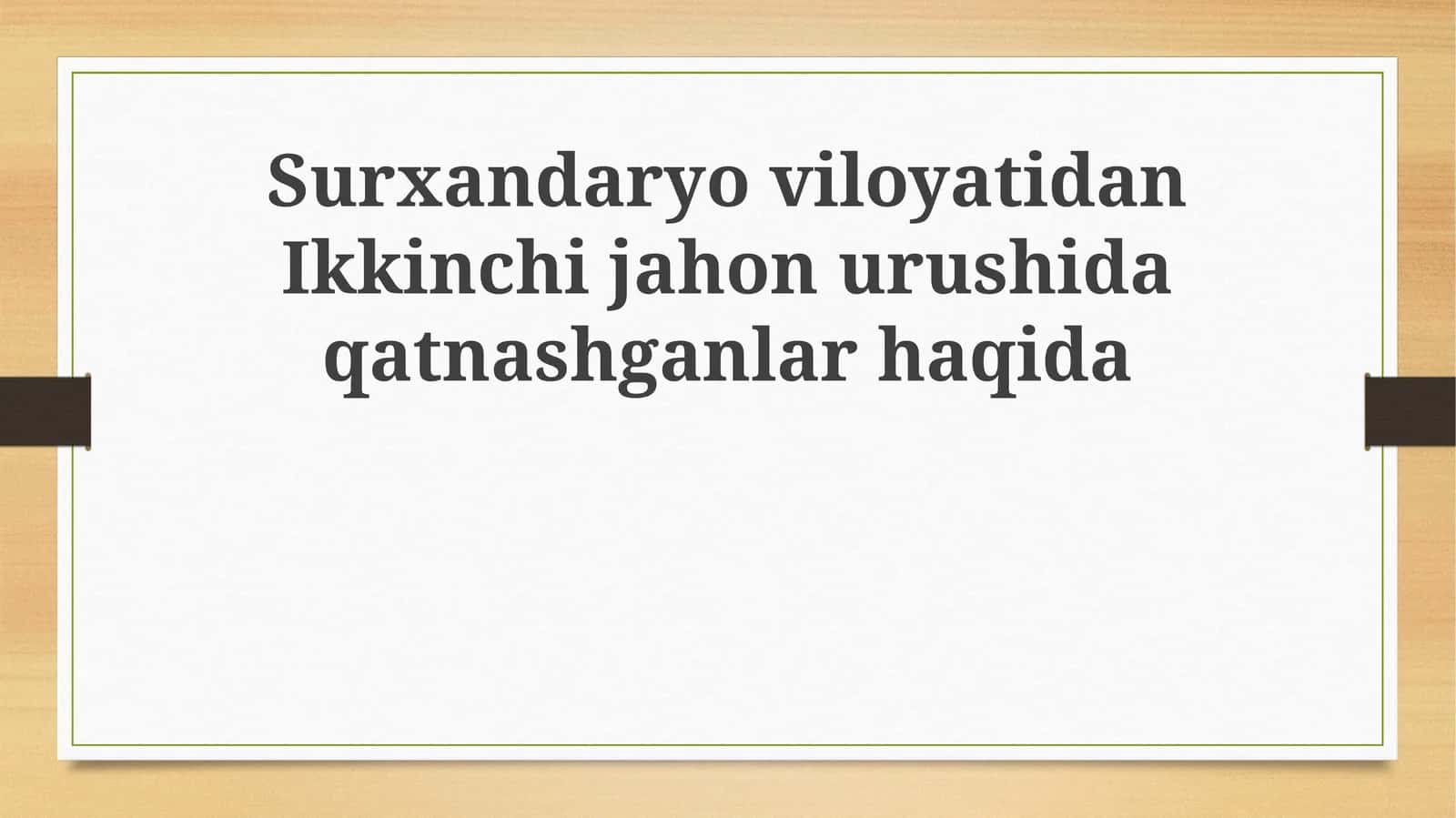 SurxandaryoviloyatidanIkkinchijahonurushidaqatnashganlarhaqida