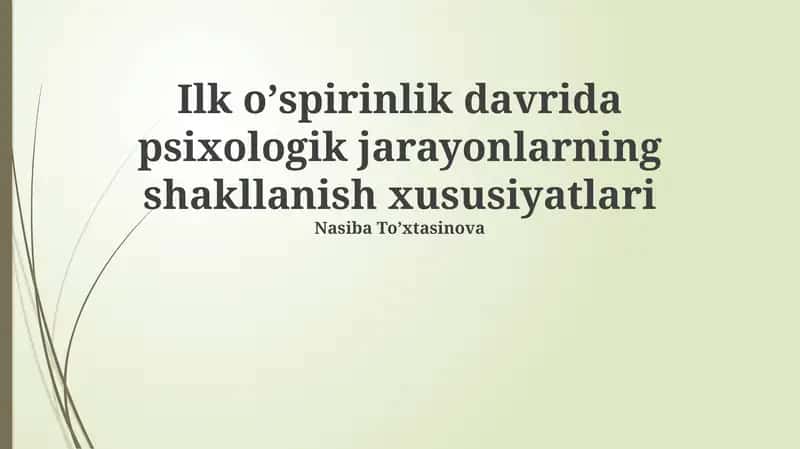 Erta o'smirlik davrida psixologik jarayonlarning shakllanish xususiyatlari
