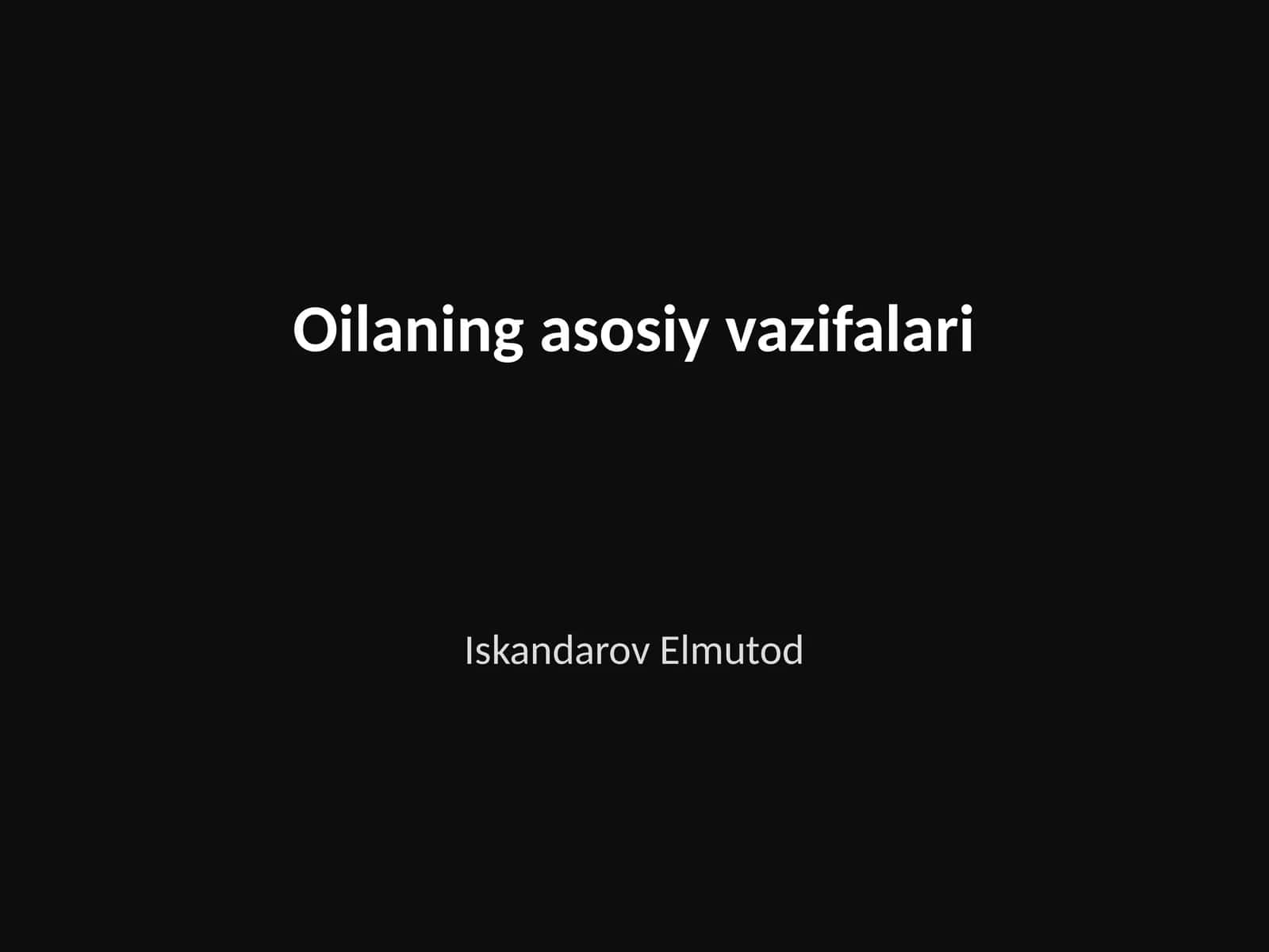 Oilaning asosiy vazifalari