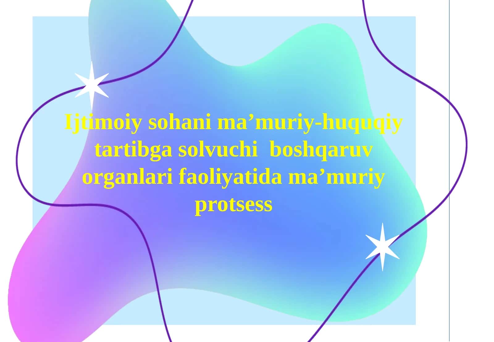 Ijtimoiy soha ma’muriy-huquqiy tartibga soluvchi boshqaruv organlari faoliyatida ma’muriy protsess