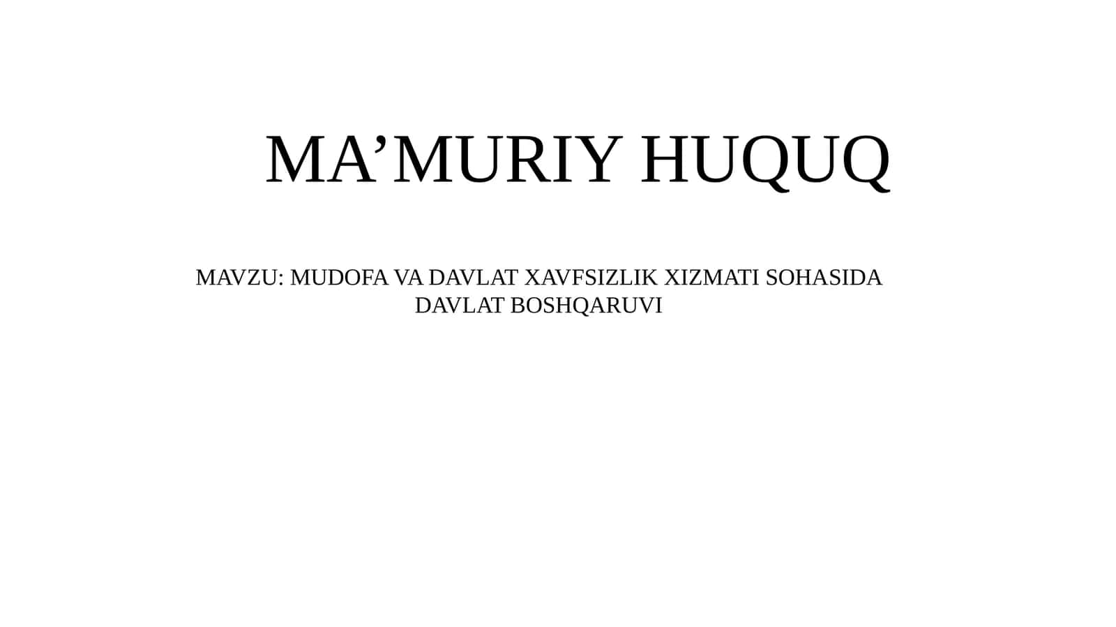 MUDOFA VA DAVLAT XAVFSIZLIK XIZMATI SOHASIDA DAVLAT BOSHQARUVI