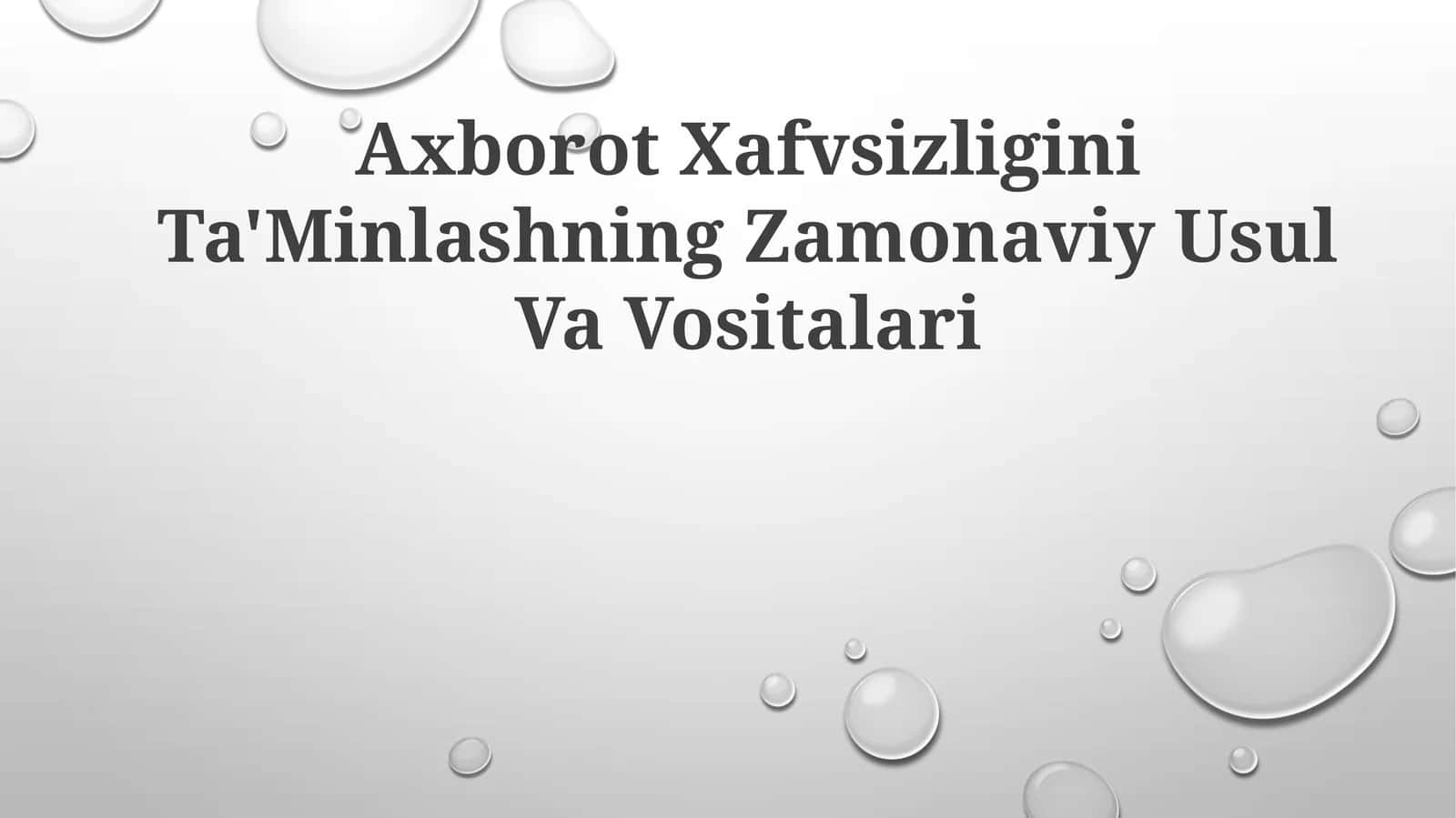 Axborot Xafvsizligini Ta'Minlashning Zamonaviy UsulVaVositalari