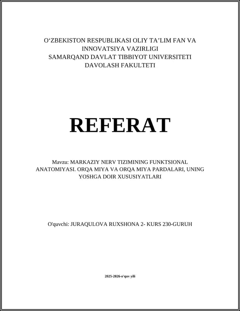 MARKAZIY NERV TIZIMINING FUNKTSIONAL ANATOMIYASI. ORQA MIYA VA ORQA MIYA PARDALARI, UNING YOSHGA DOIR XUSUSIYATLARI