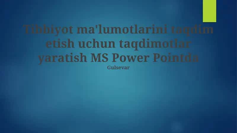 Tibbiyot ma'lumotlarini taqdim etish uchun taqdimotlar yaratish MS Power Pointda