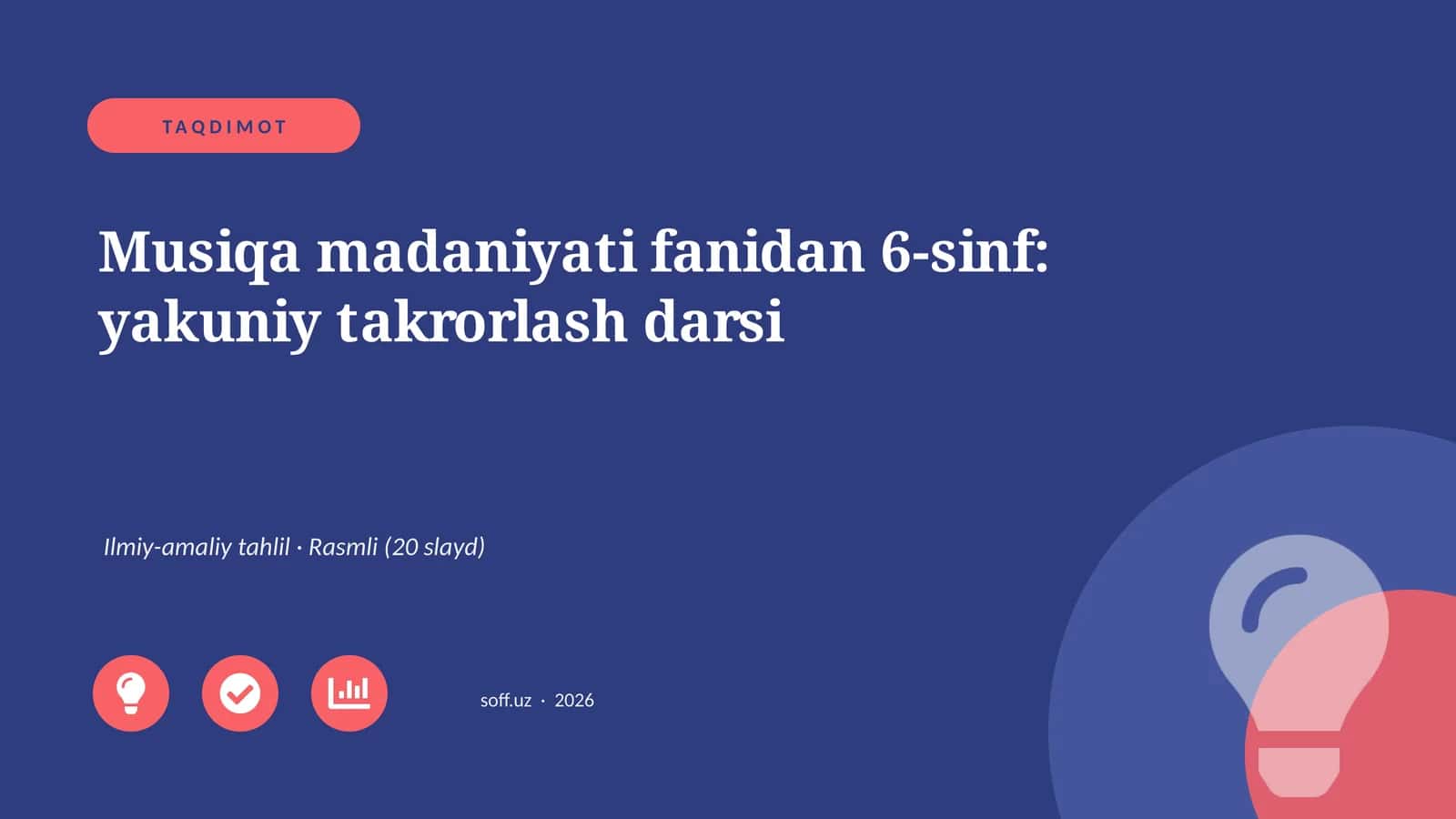 Musiqa madaniyati fanidan 6-sinf: yakuniy takrorlash darsi