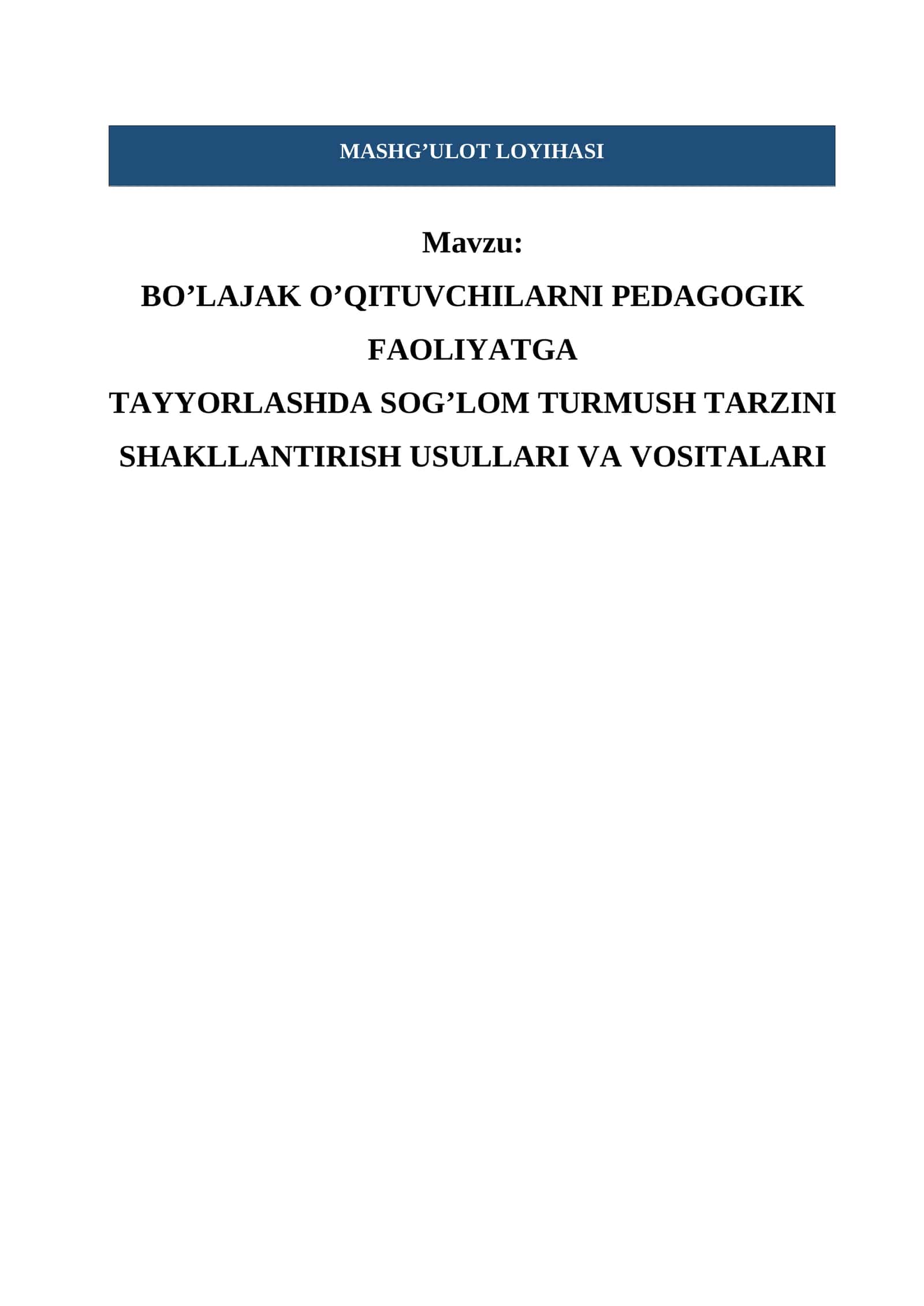 BO’LAJAK O’QITUVCHILARNI PEDAGOGIK FAOLIYATGA TAYYORLASHDA SOG’LOM TURMUSH TARZINI SHAKLLANTIRISH USULLARI VA VOSITALARI
