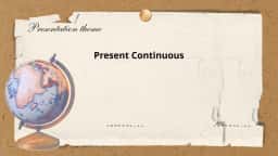 Present Continuous