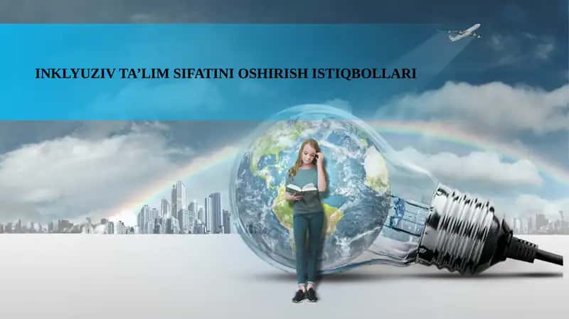 INKLYUZIV TA’LIM SIFATINI OSHIRISH ISTIQBOLLARI