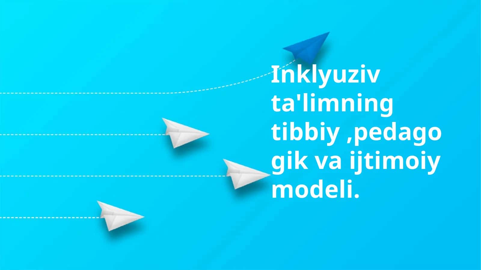 Inklyuziv ta'limning tibbiy,pedagogik va ijtimoiy modeli