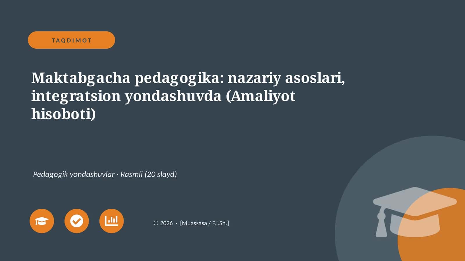 Maktabgacha pedagogika: nazariy asoslari, integratsion yondashuvda (Amaliyot hisoboti)