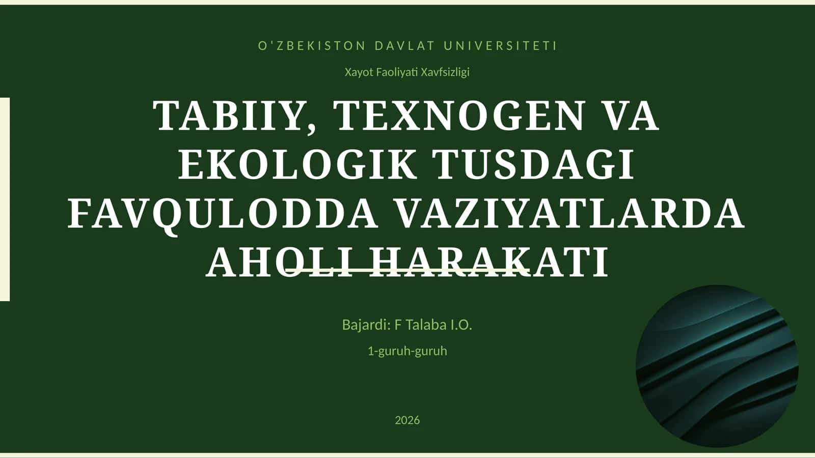 TABIIY, TEXNOGEN VA EKOLOGIK TUSDAGI FAVQULODDA VAZIYATLARDA AHOLI HARAKATI
