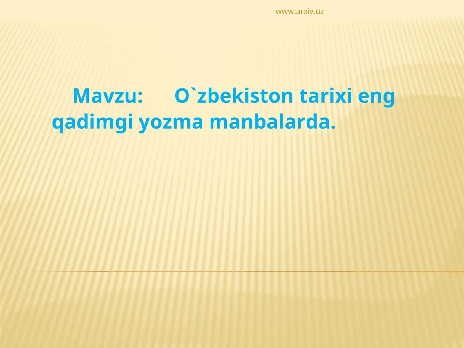 O`zbekiston tarixi eng qadimgi yozma manbalarda