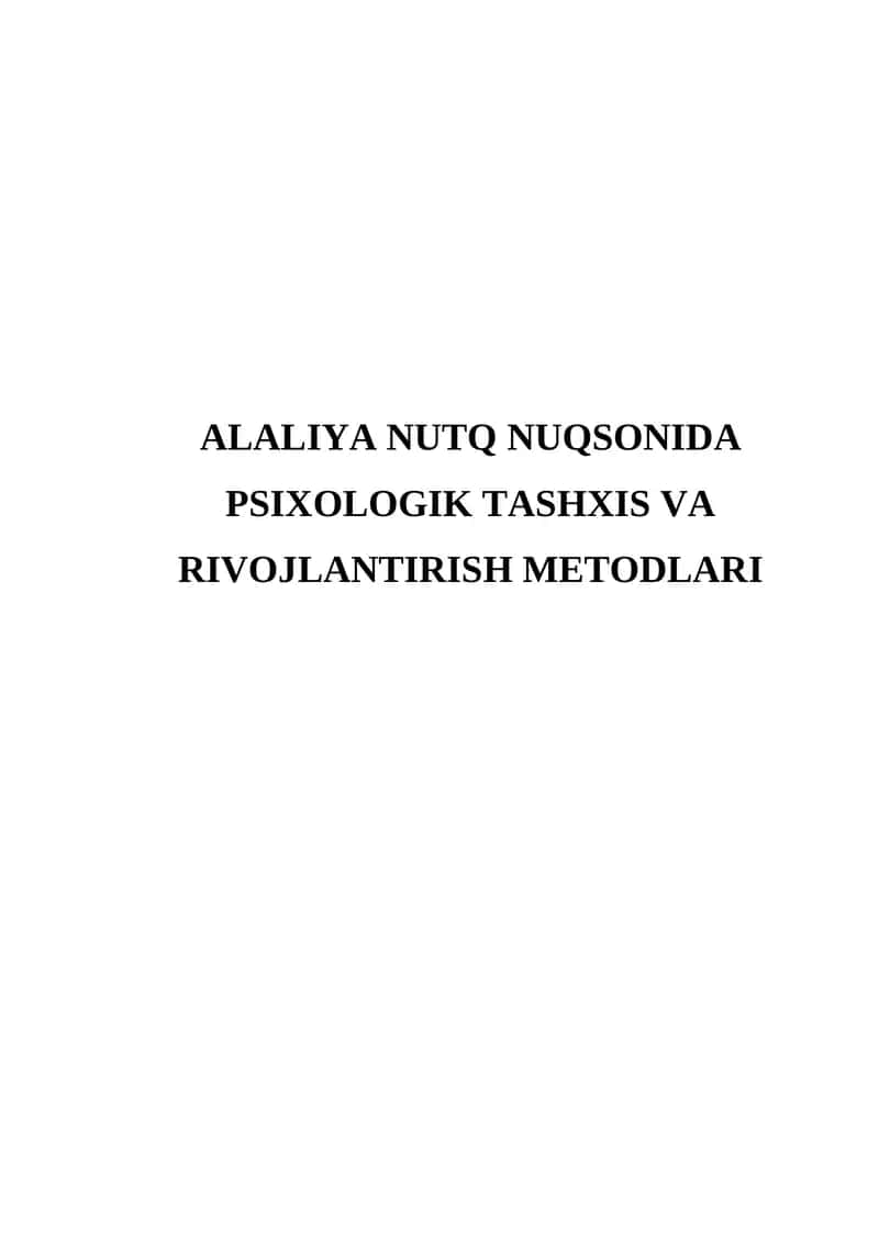 ALALIYA NUTQ NUQSONIDA PSIXOLOGIK TASHXIS VA RIVOJLANTIRISH METODLARI
