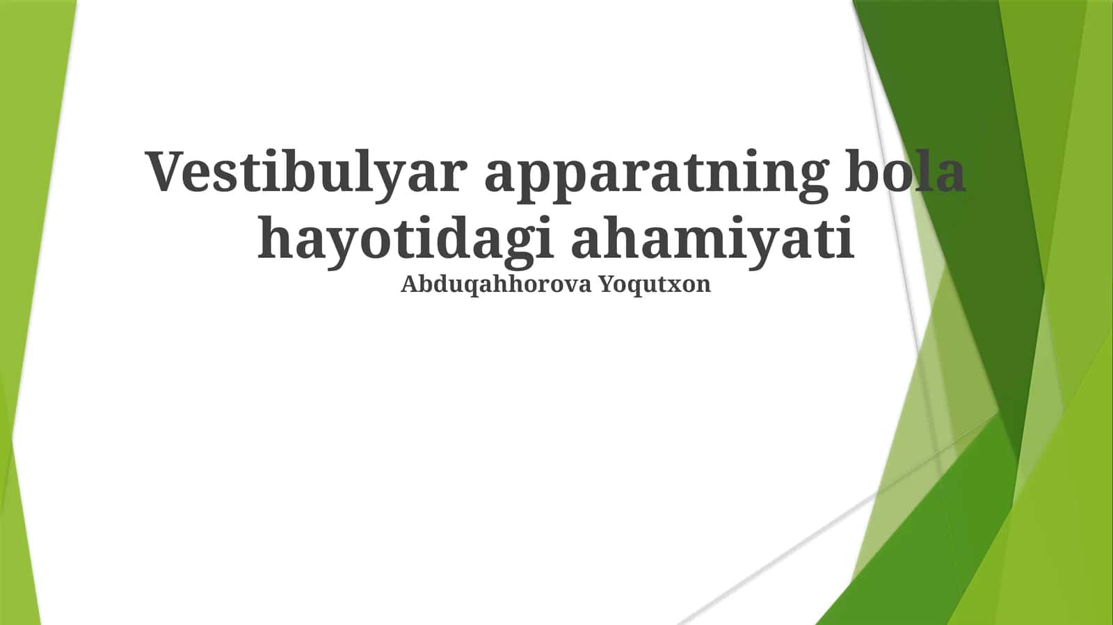 Vestibulyar apparatning bola hayotidagi ahamiyati
