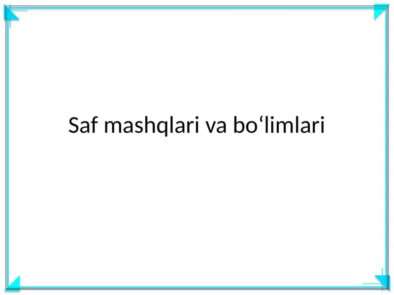 Saf mashqlari va boʻlimlari