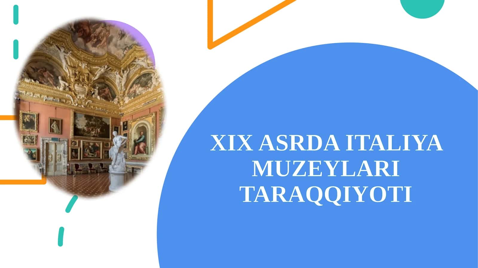 XIX ASRDA ITALIYA MUZEYLARI TARAQQIYOTI