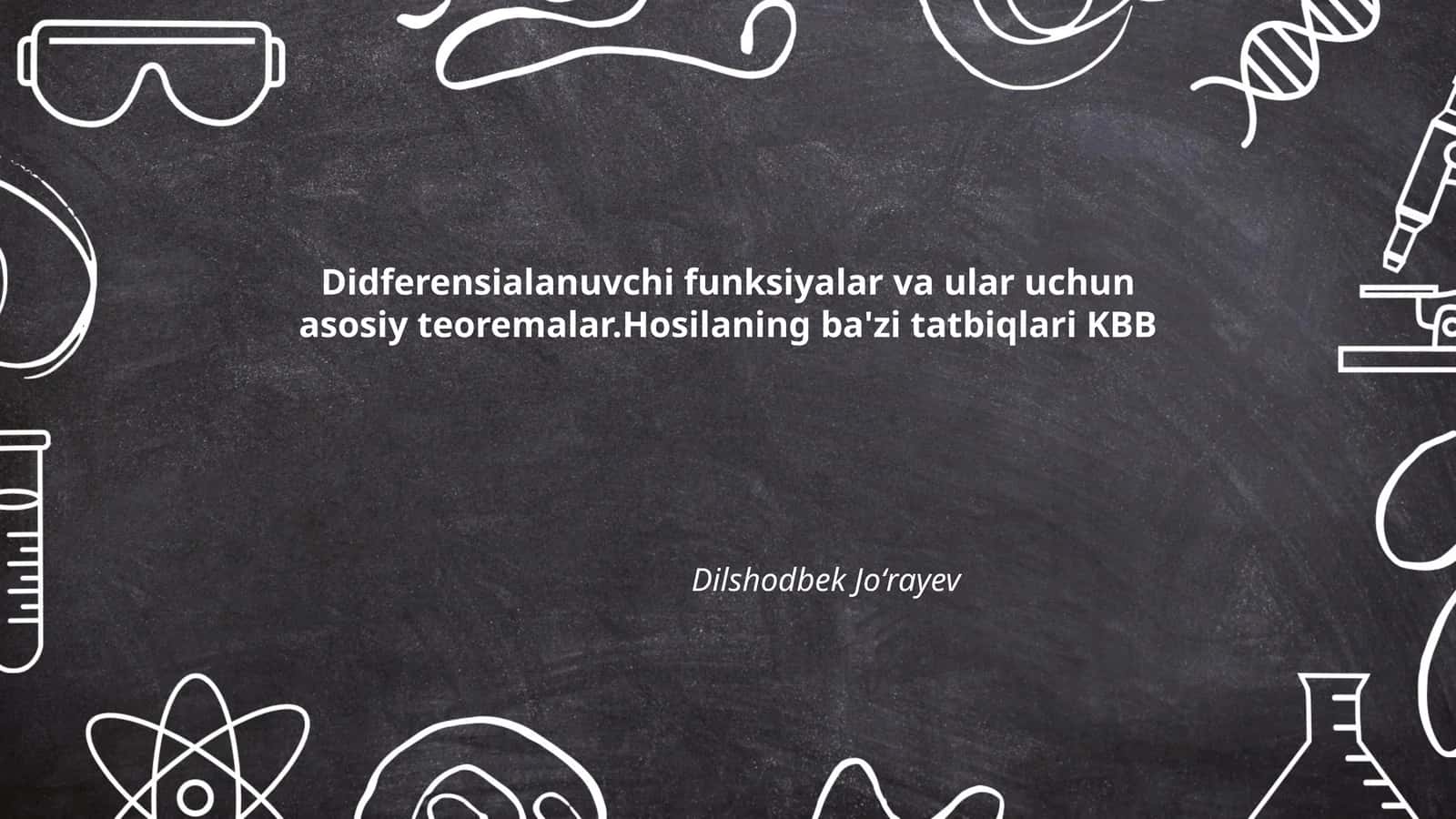 Differensialanuvchi funksiyalar va ular uchun asosiy teoremalar