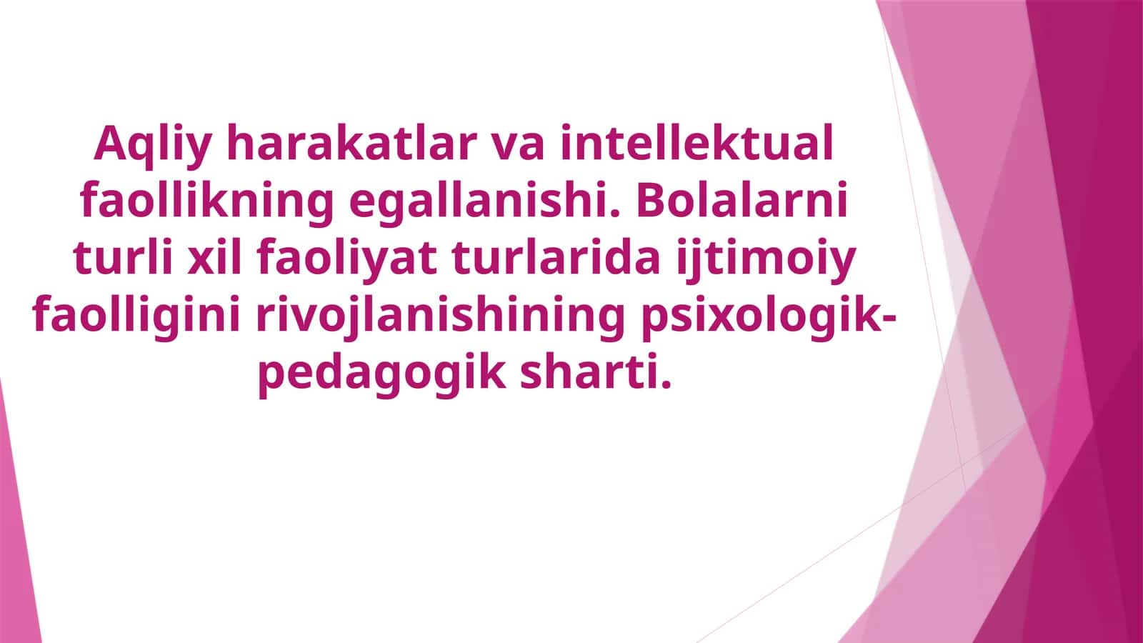 Aqliy harakatlar va intellektual faollikning egallanishi