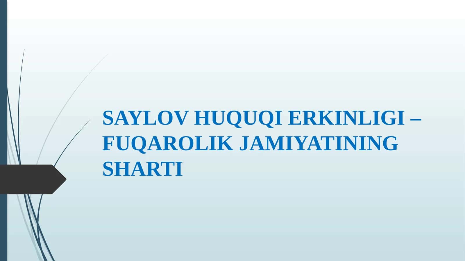 SAYLOV HUQUQI ERKINLIGI – FUQAROLIK JAMIYATINING SHARTI