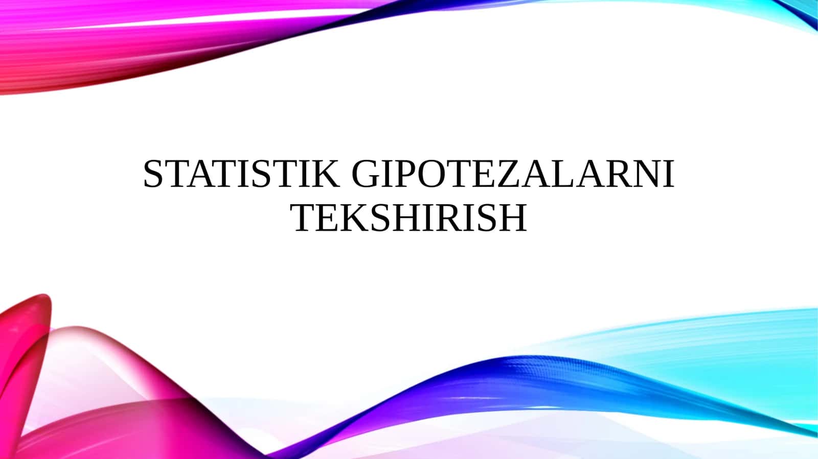 Statistik gipotezalarni tekshirish
