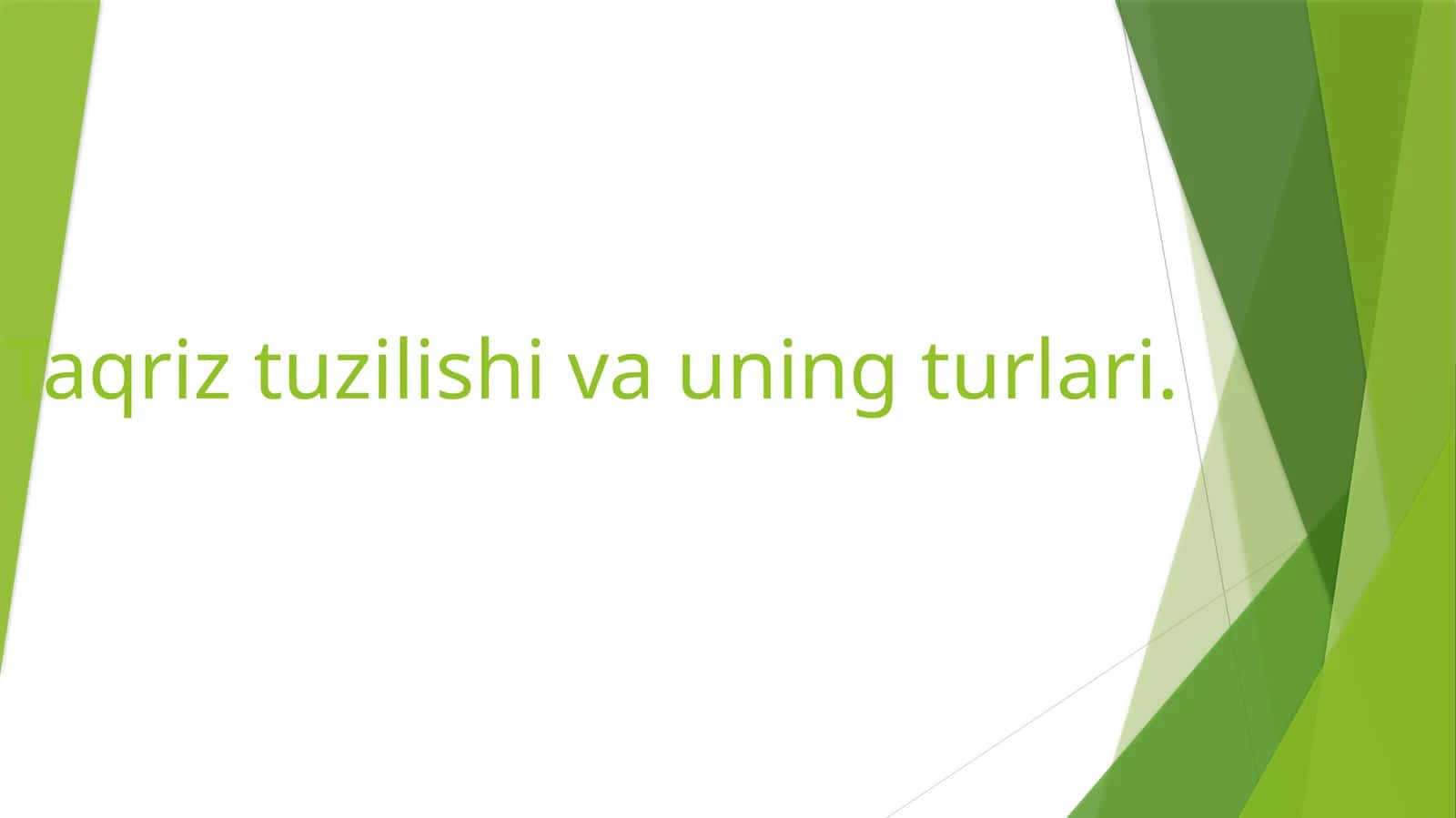 Taqriz tuzilishi va uning turlari