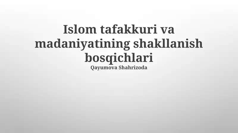 Islom tafakkuri va madaniyatining shakllanish bosqichlari