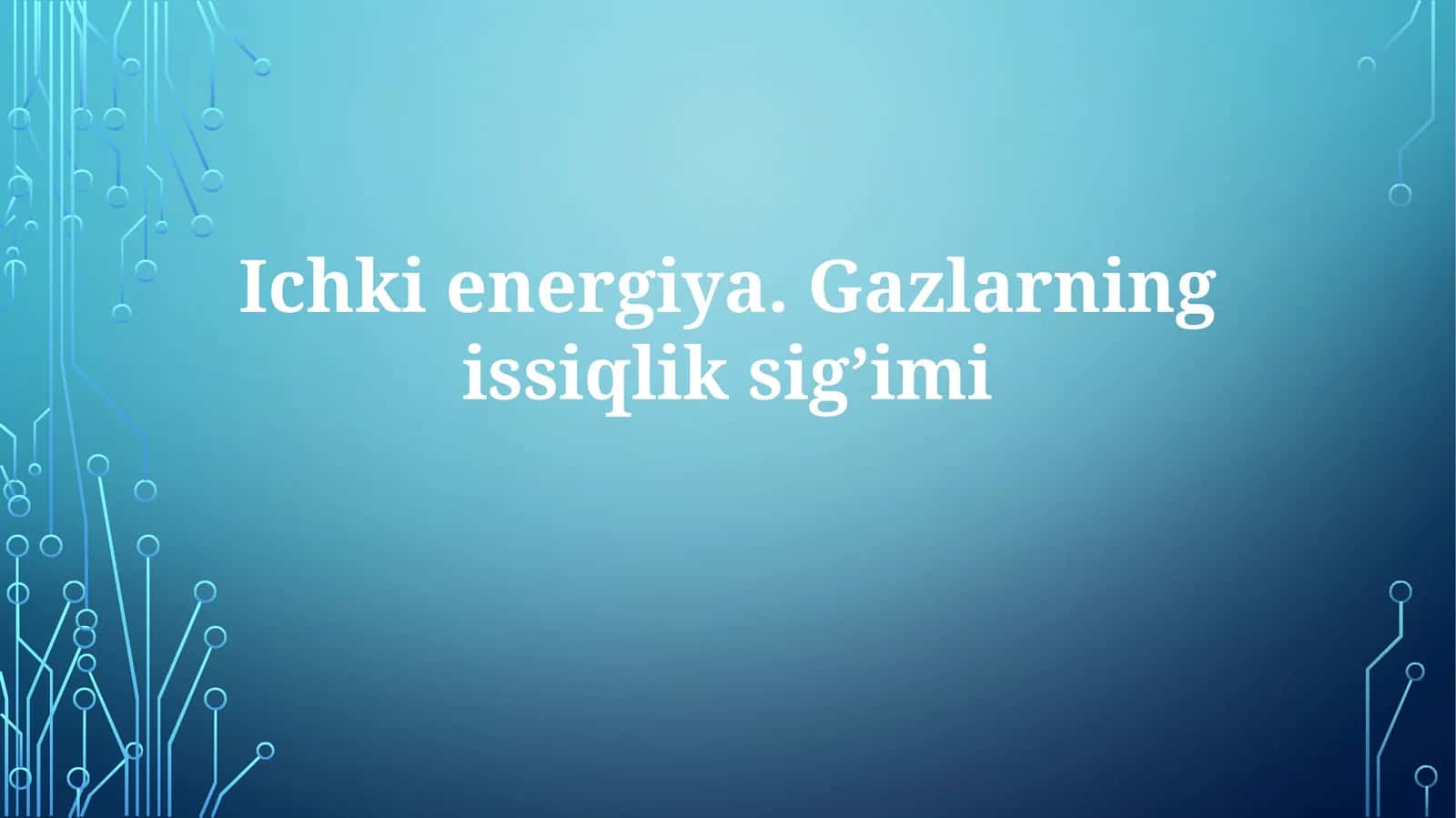 Ichkienergiya.Gazlarningissiqliksigʼimi