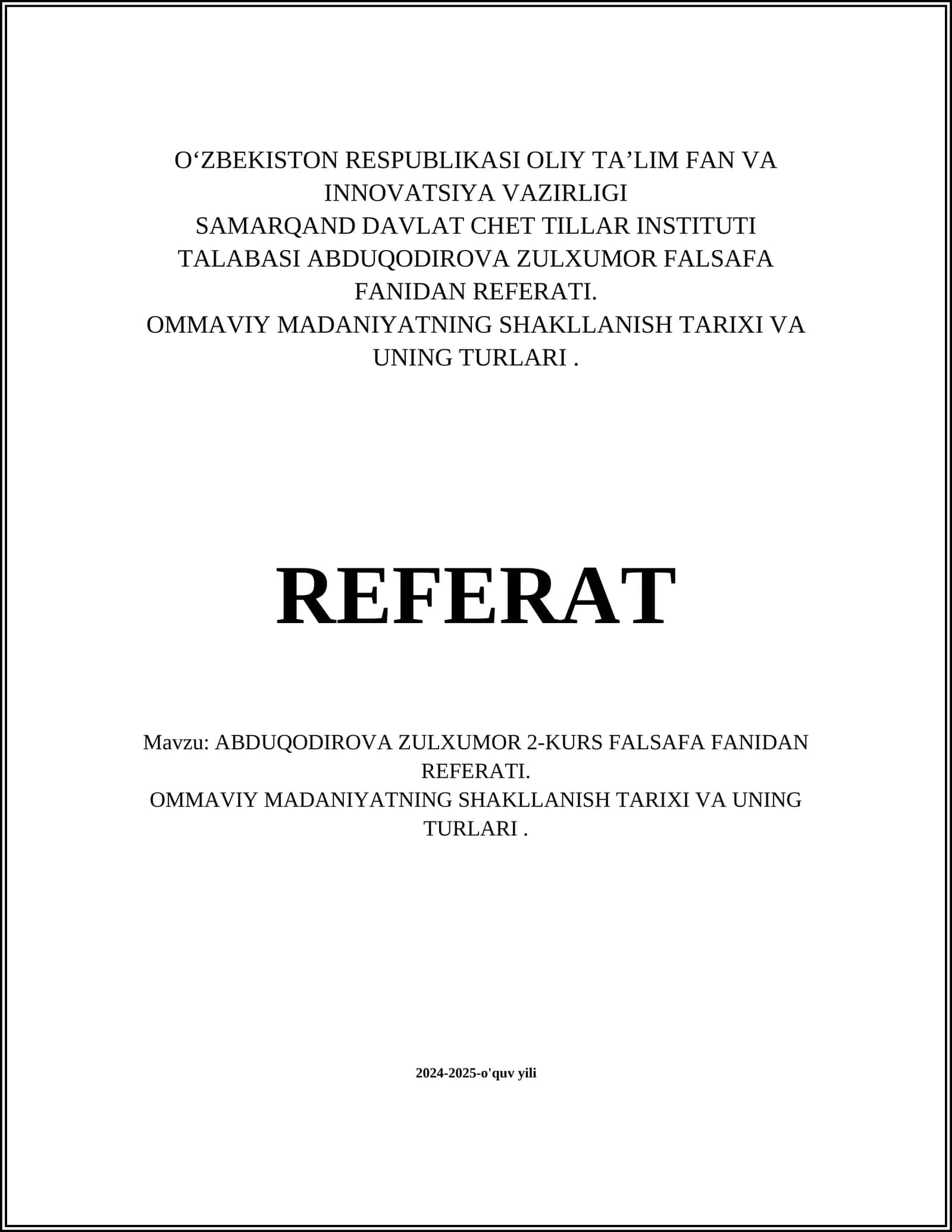 ABDUQODIROVA ZULXUMOR 2-KURS FALSAFA FANIDAN REFERATI. OMMAVIY MADANIYATNING SHAKLLANISH TARIXI VA UNING TURLARI