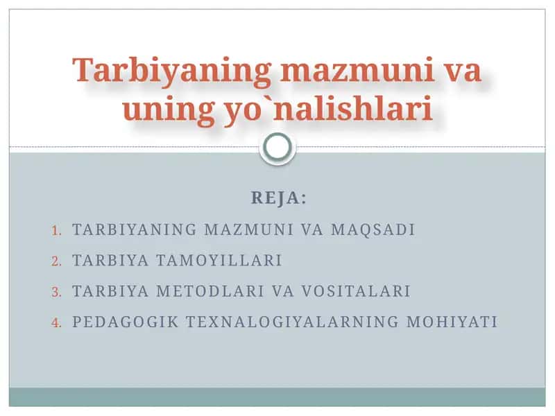 Tarbiyaning mazmuni va uning yo`nalishlari