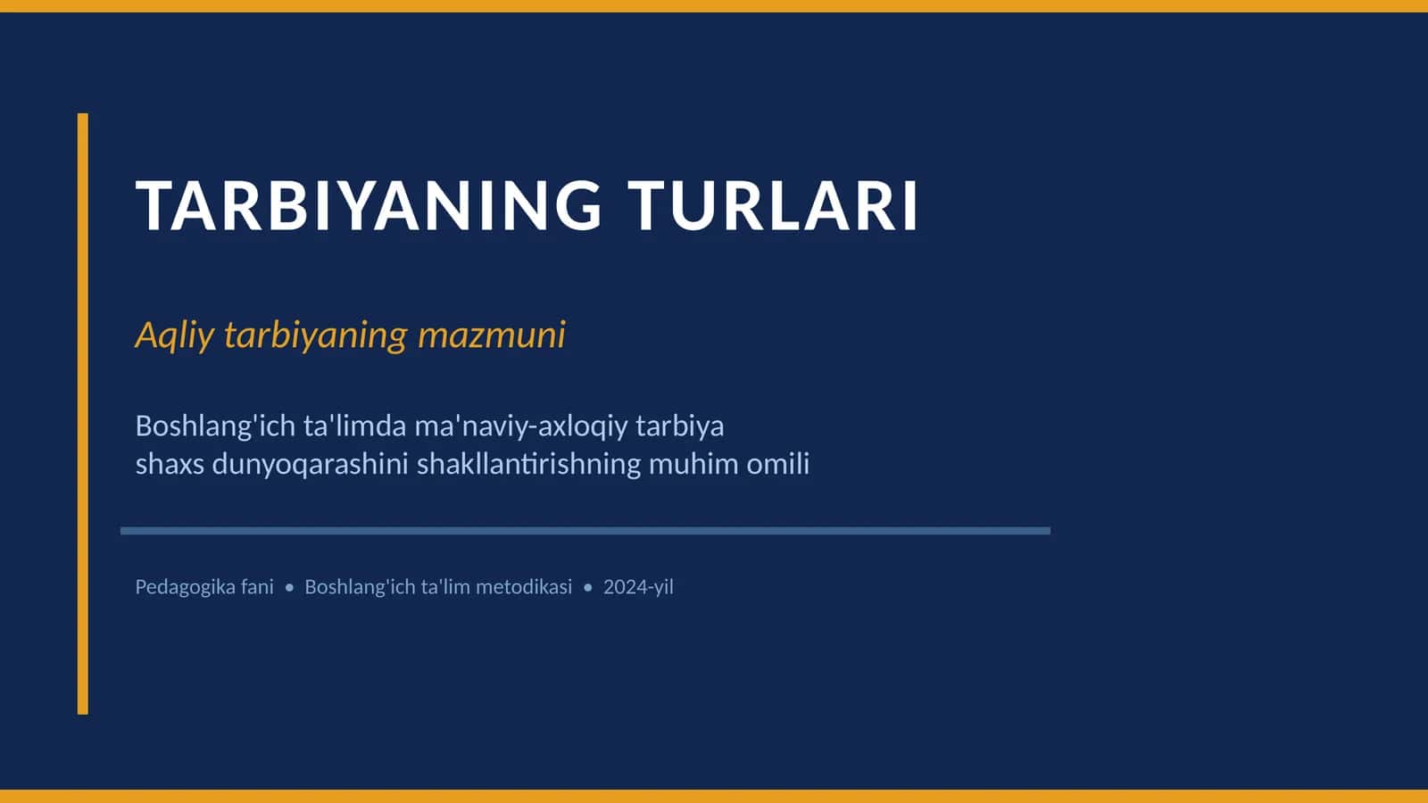 TARBIYANING TURLARI