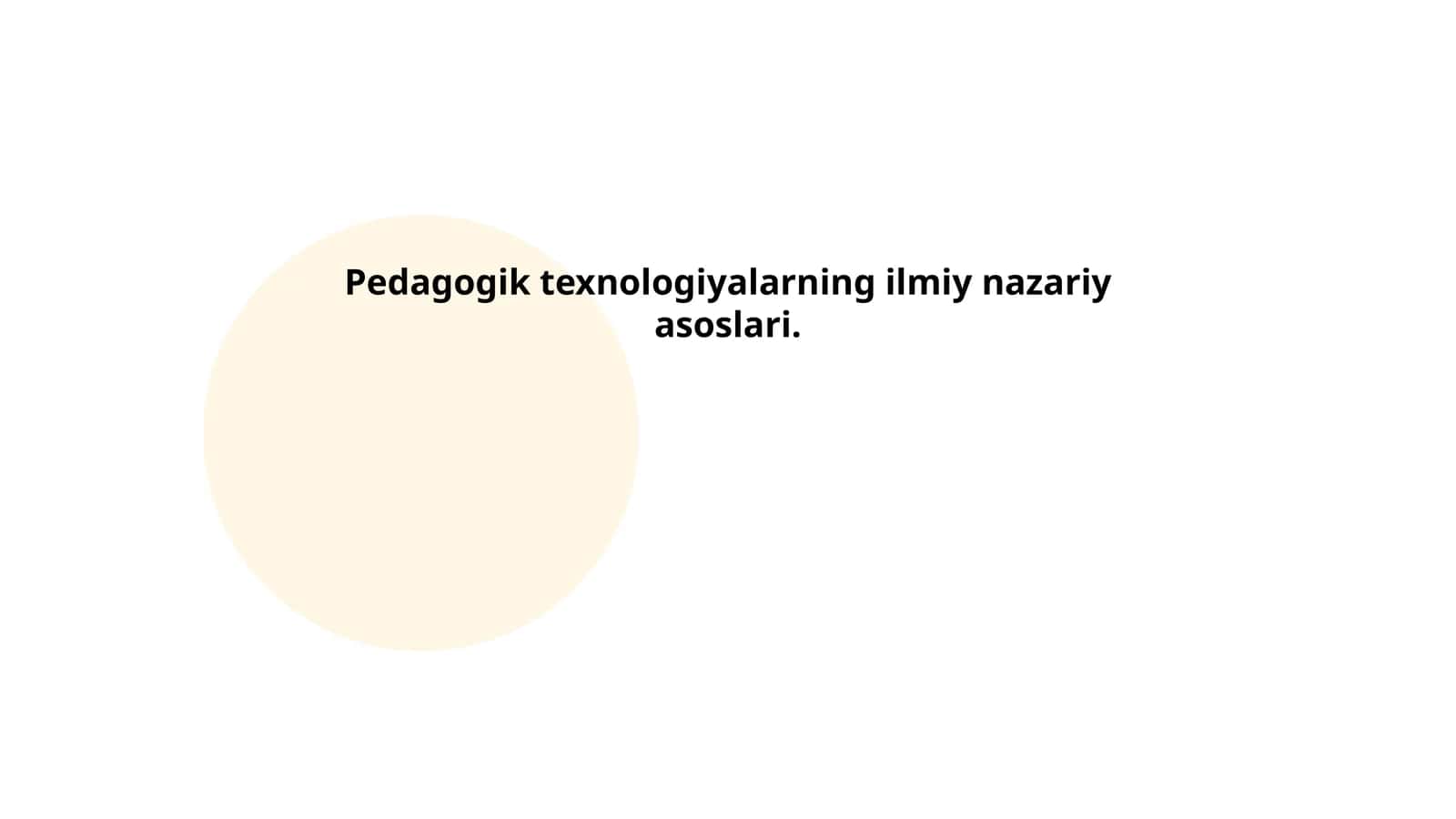Pedagogik texnologiyalarning ilmiy nazariy asoslari
