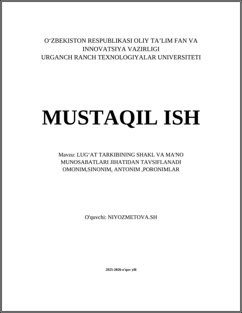 LUG‘AT TARKIBINING SHAKL VA MA'NO MUNOSABATLARI JIHATIDAN TAVSIFLANADI OMONIM,SINONIM, ANTONIM,PORONIMLAR