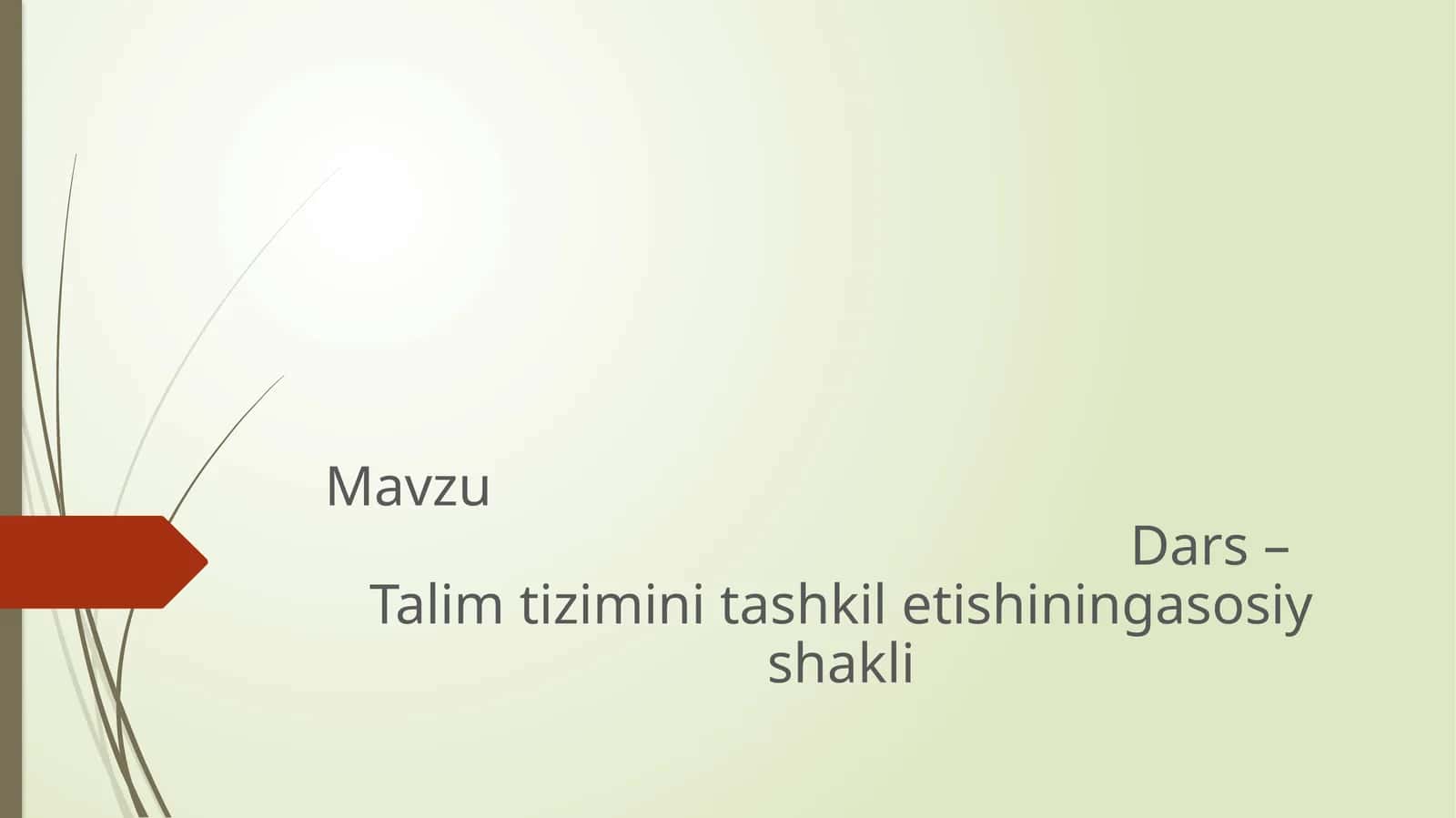 Dars – Talim tizimini tashkil etishining asosiy shakllari