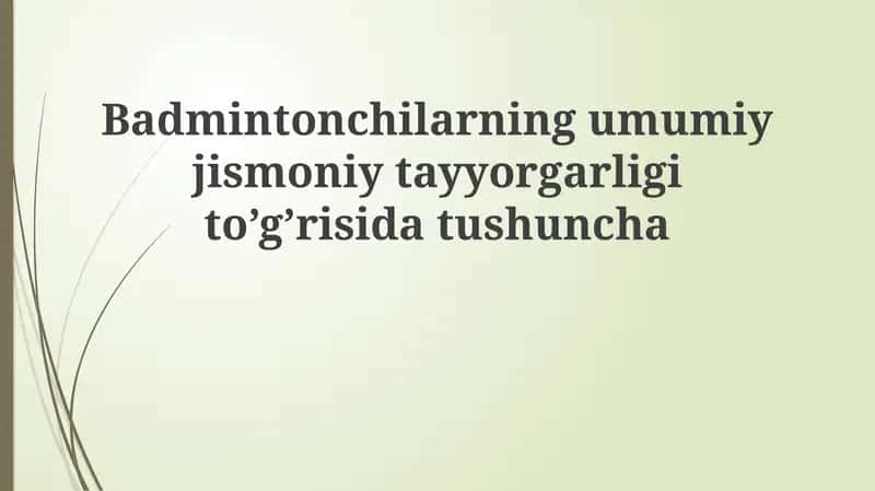 Badmintonchilarning umumiy jismoniy tayyorgarligi