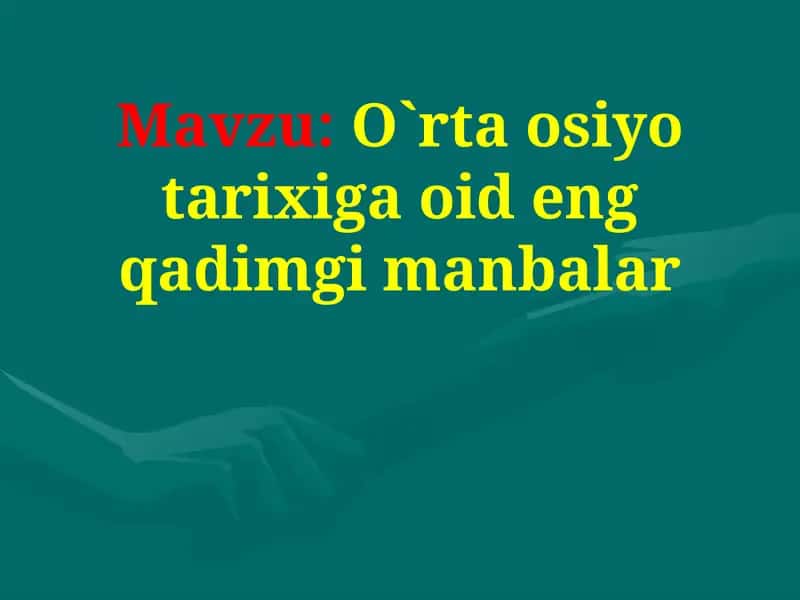 O`rta osiyo tarixiga oid eng qadimgi manbalar