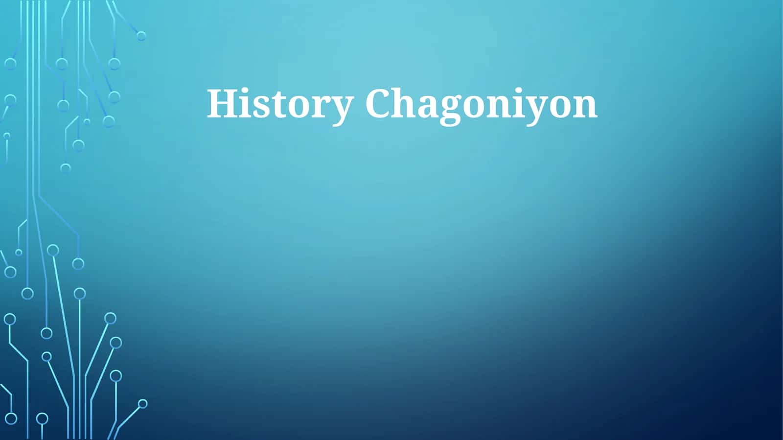 Chagoniyon Tarixi