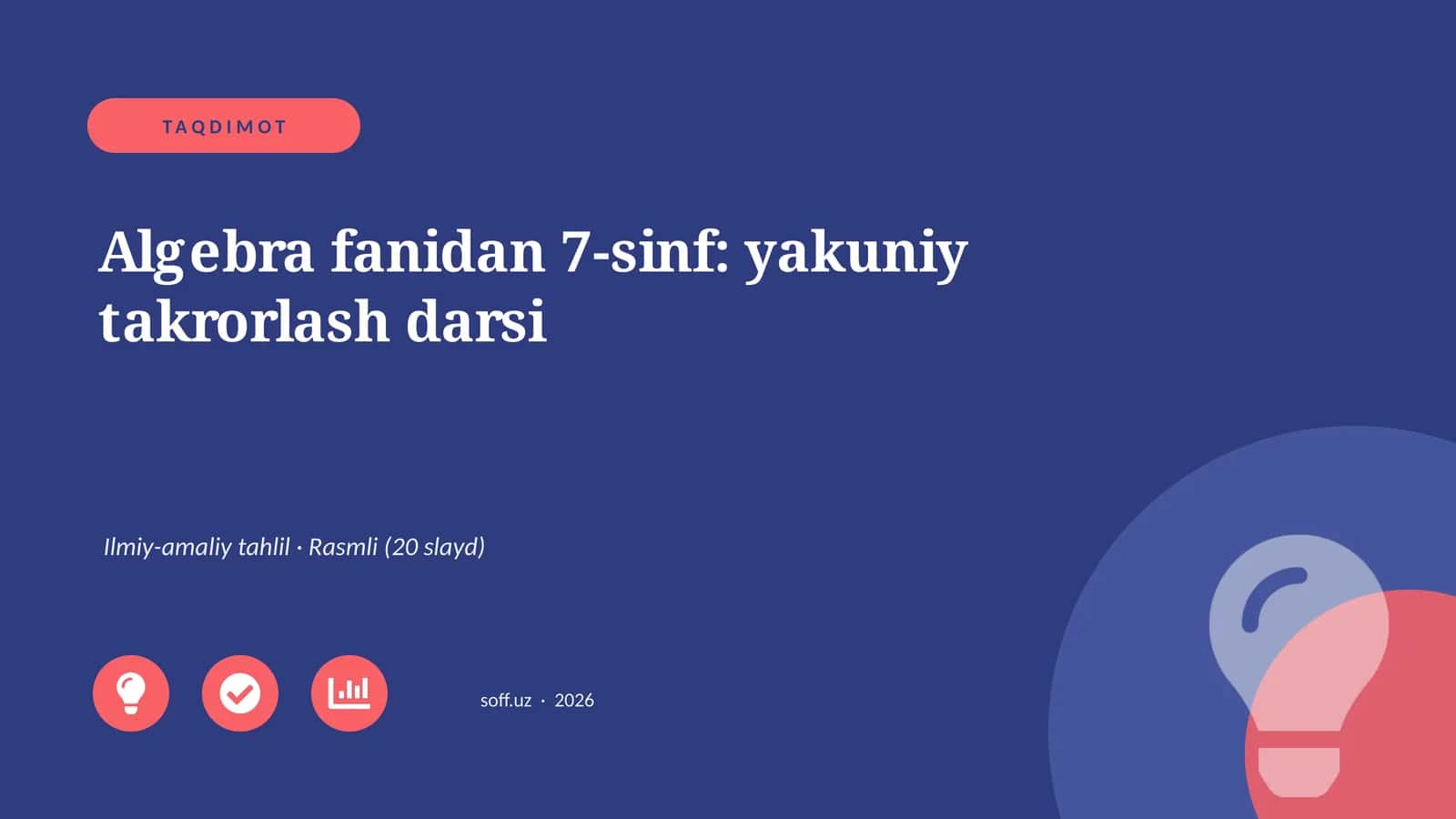 Algebra fanidan 7-sinf: yakuniy takrorlash darsi