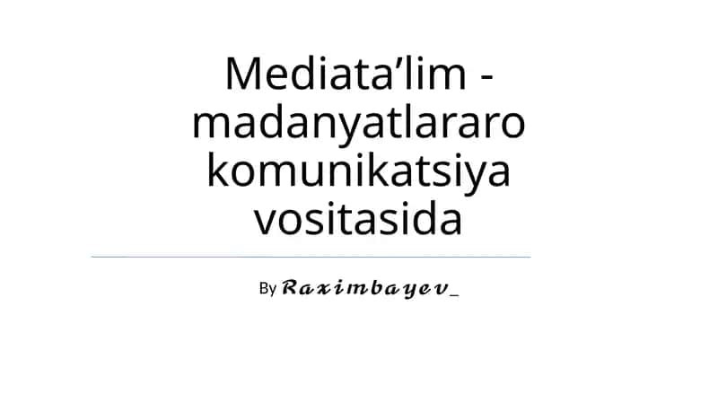 Mediataʼlim - madanyatlararo komunikatsiya vositasida