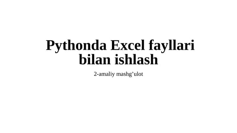 Pythonda Excel fayllari bilanishlash