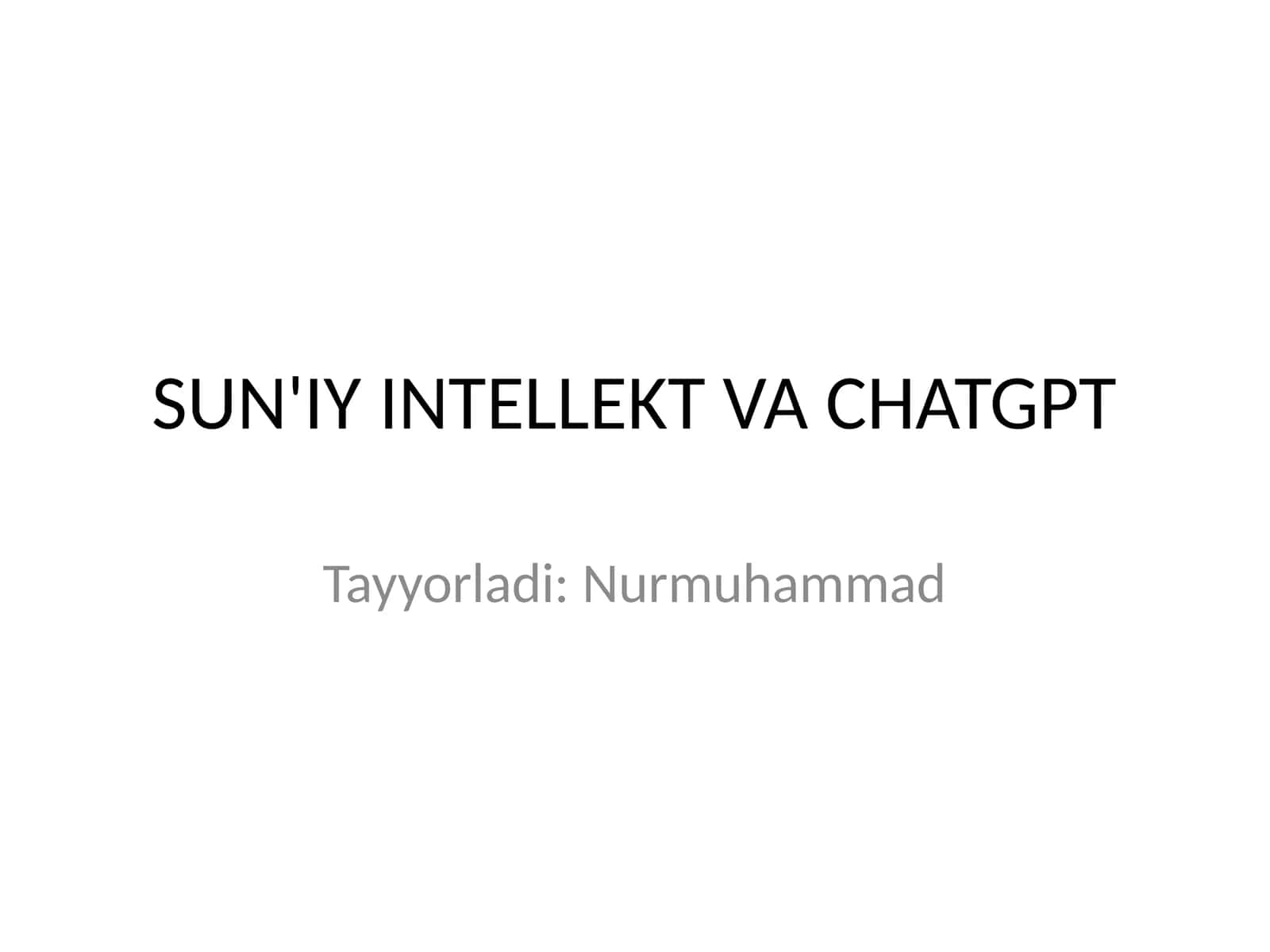 SUN'IY INTELLEKT VA CHATGPT