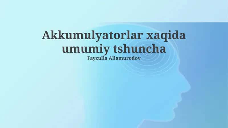 Batareyalar: Tarix, Turlari va Ishlash Prinsipi