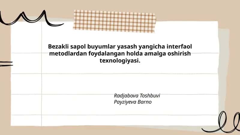 Bezakli sapol buyumlar yasash yangicha interfaol metodlardan foydalangan holda amalga oshirish texnologiyasi