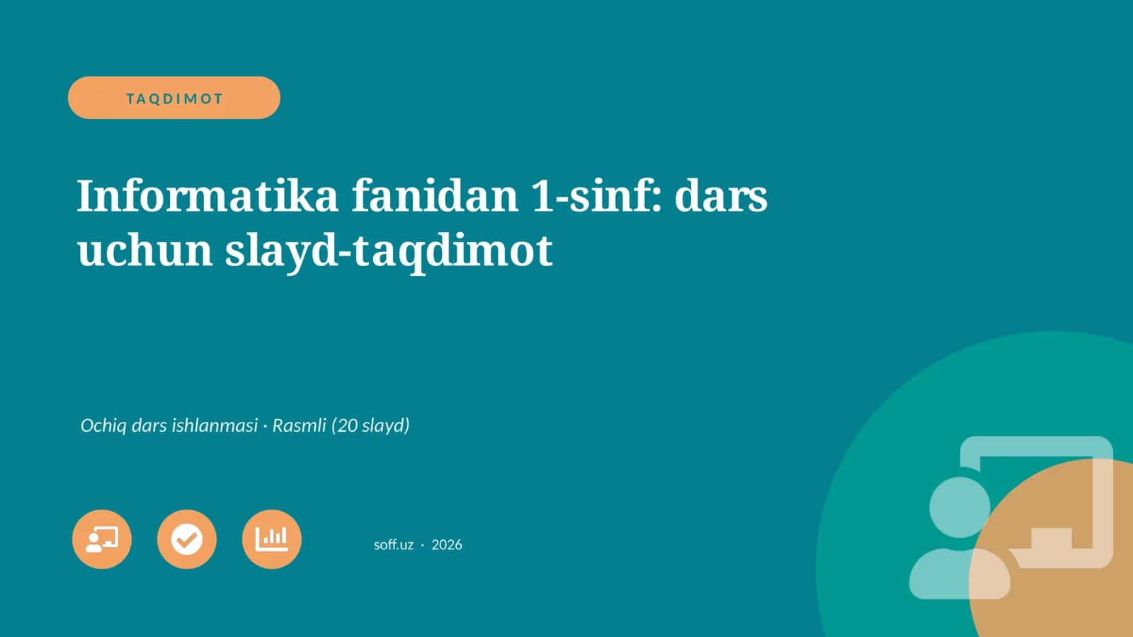 Informatika fanidan 1-sinf: dars uchun slayd-taqdimot