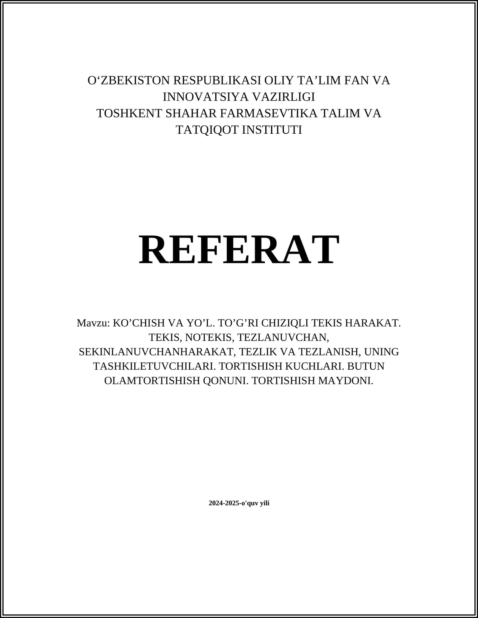 KOʼCHISH VA YOʼL. TOʼGʼRI CHIZIQLI TEKIS HARAKAT. TEKIS, NOTEKIS, TEZLANUVCHAN, SEKINLANUVCHANHARAKAT, TEZLIK VA TEZLANISH, UNING TASHKILETUVCHILARI. TORTISHISH KUCHLARI. BUTUN OLAMTORTISHISH QONUNI. TORTISHISH MAYDONI